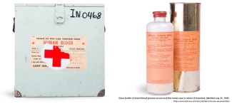 Glass bottle of dried blood plasma serum and the metal case in which it travelled, labelled July 25, 1945.